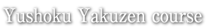 Yushou Rakuzen course