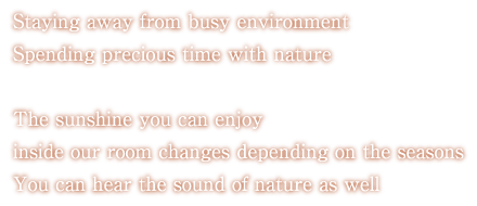 Staying away from busy environment Spending precious time with nature